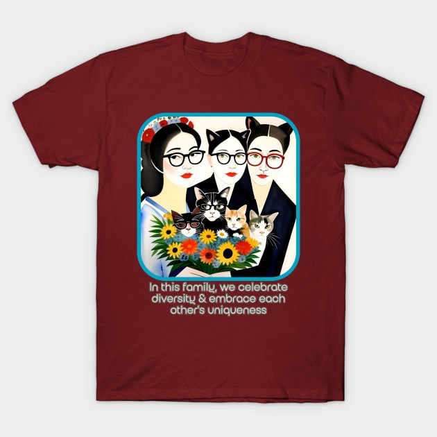 In this family, we celebrate diversity & embrace each other's uniqueness T-Shirt by PersianFMts